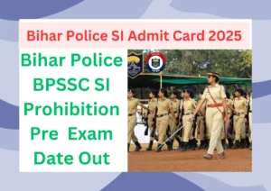 Bihar Police SI Admit Card 2025